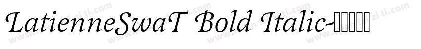 LatienneSwaT Bold Italic字体转换